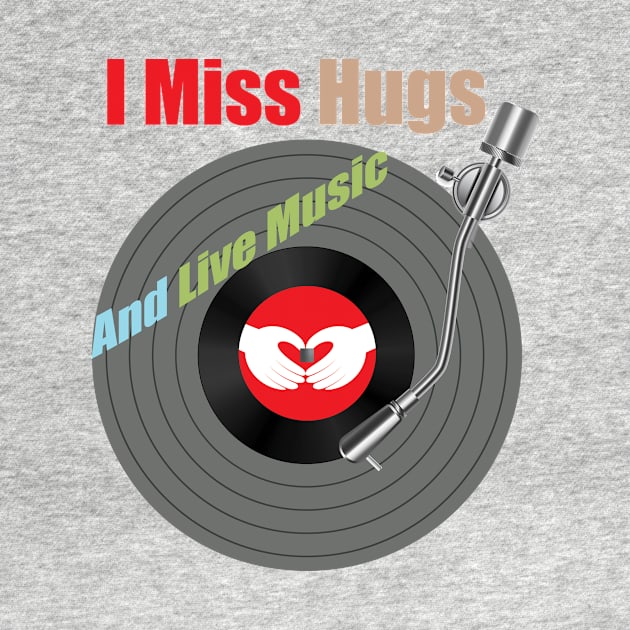 I Miss Hugs And Live Music by Ras-man93